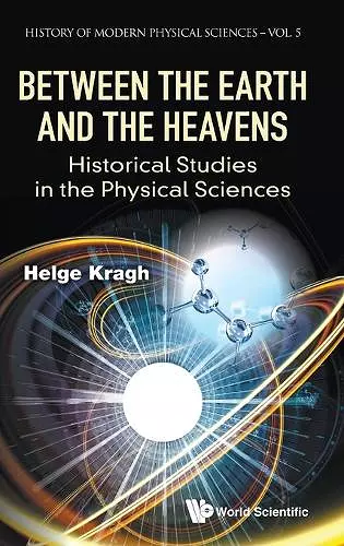Between The Earth And The Heavens: Historical Studies In The Physical Sciences cover
