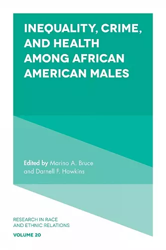 Inequality, Crime, and Health among African American Males cover