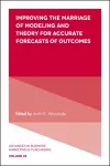 Improving the Marriage of Modeling and Theory for Accurate Forecasts of Outcomes cover
