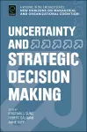 Uncertainty and Strategic Decision Making cover