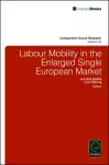 Labour Mobility in the Enlarged Single European Market cover