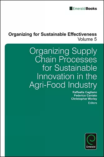 Organizing Supply Chain Processes for Sustainable Innovation in the Agri-Food Industry cover