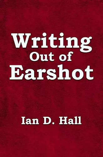 Writing Out of Earshot cover