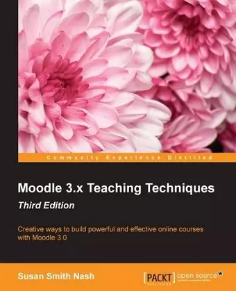 Moodle 3.x Teaching Techniques - Third Edition cover