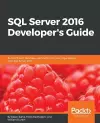 SQL Server 2016 Developer's Guide cover