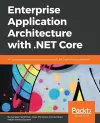 Enterprise Application Architecture with .NET Core cover