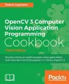 OpenCV 3 Computer Vision Application Programming Cookbook - Third Edition cover