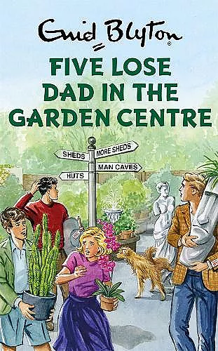 Five Lose Dad in the Garden Centre cover