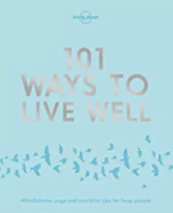 Lonely Planet 101 Ways to Live Well cover