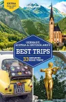 Lonely Planet Germany, Austria & Switzerland's Best Trips cover