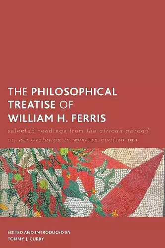 The Philosophical Treatise of William H. Ferris cover