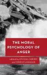 The Moral Psychology of Anger cover