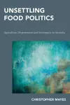 Unsettling Food Politics cover