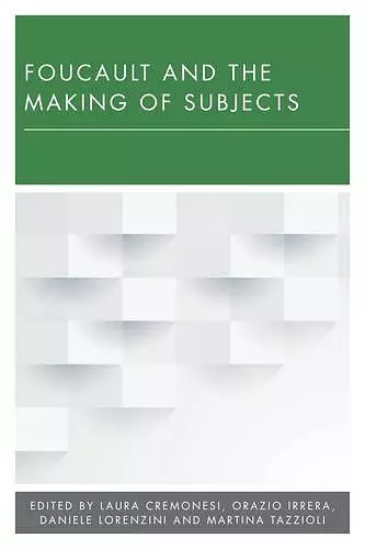 Foucault and the Making of Subjects cover