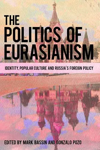 The Politics of Eurasianism cover