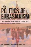 The Politics of Eurasianism cover