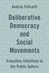 Deliberative Democracy and Social Movements cover