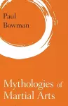 Mythologies of Martial Arts cover