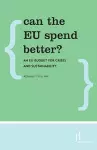 Can the EU Spend Better? cover