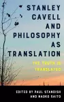 Stanley Cavell and Philosophy as Translation cover