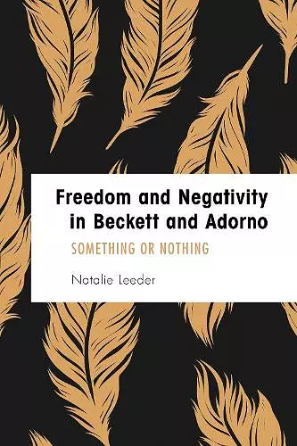 Freedom and Negativity in Beckett and Adorno cover