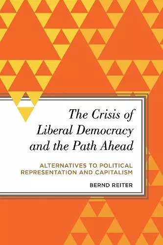 The Crisis of Liberal Democracy and the Path Ahead cover