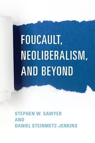 Foucault, Neoliberalism, and Beyond cover