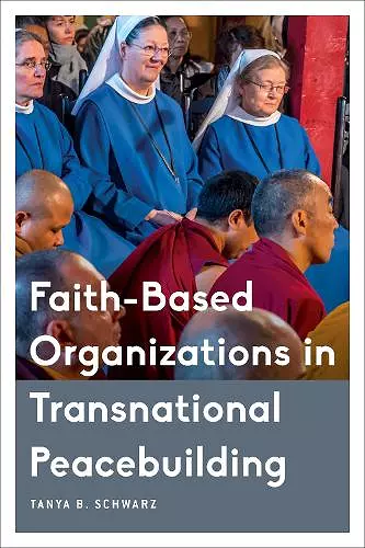 Faith-Based Organizations in Transnational Peacebuilding cover