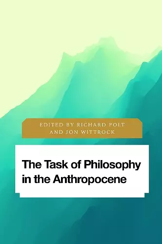 The Task of Philosophy in the Anthropocene cover