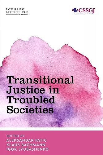 Transitional Justice in Troubled Societies cover