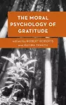 The Moral Psychology of Gratitude cover