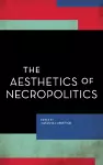 The Aesthetics of Necropolitics cover