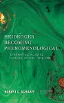 Heidegger Becoming Phenomenological cover