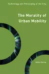 The Morality of Urban Mobility cover