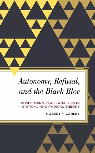 Autonomy, Refusal, and the Black Bloc cover