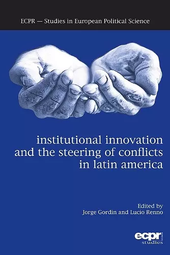 Institutional Innovation and the Steering of Conflicts in Latin America cover