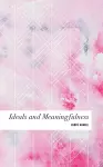 Ideals and Meaningfulness cover