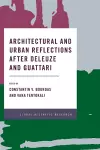 Architectural and Urban Reflections after Deleuze and Guattari cover