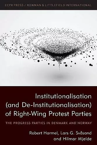 Institutionalisation (and De-Institutionalisation) of Right-Wing Protest Parties cover