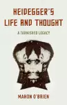 Heidegger's Life and Thought cover