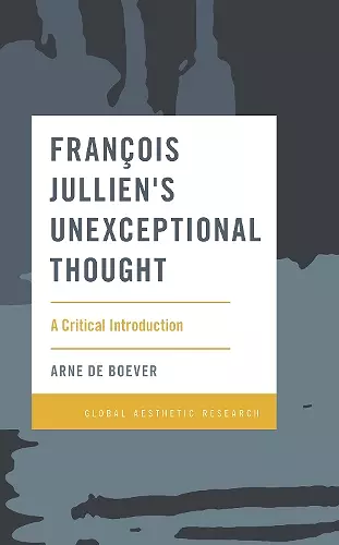 François Jullien's Unexceptional Thought cover