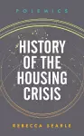 History of the Housing Crisis cover