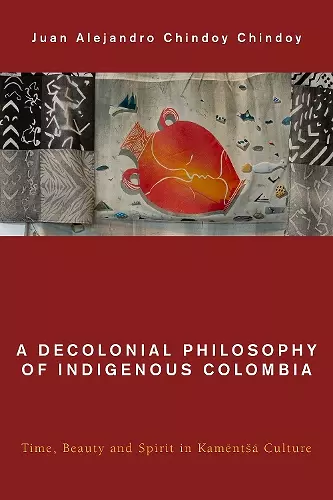 A Decolonial Philosophy of Indigenous Colombia cover