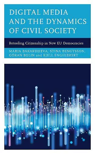 Digital Media and the Dynamics of Civil Society cover