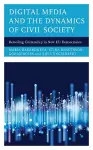 Digital Media and the Dynamics of Civil Society cover