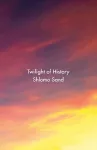Twilight of History cover