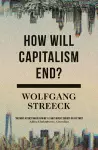 How Will Capitalism End? cover