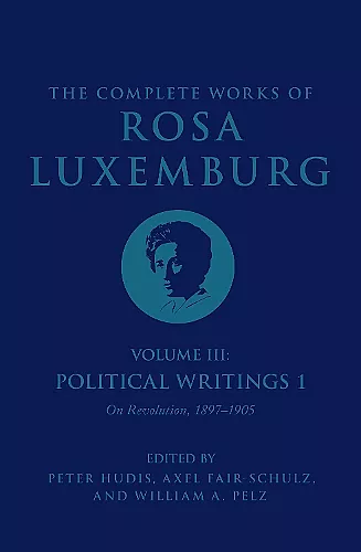 The Complete Works of Rosa Luxemburg Volume III cover