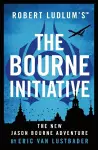 Robert Ludlum's™ The Bourne Initiative cover