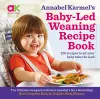Annabel Karmel's Baby-Led Weaning Recipe Book cover